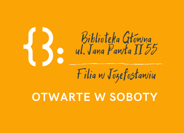 Biblioteka Główna i filia w Józefosławiu otwarte w soboty!