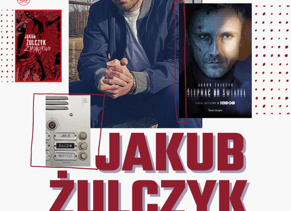 Plakat promujący spotkanie z Jakubem Żulczykiem