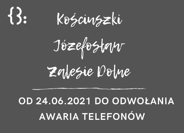 Awaria telefonów: Kościuszki, Józefosław, Zalesie Dolne