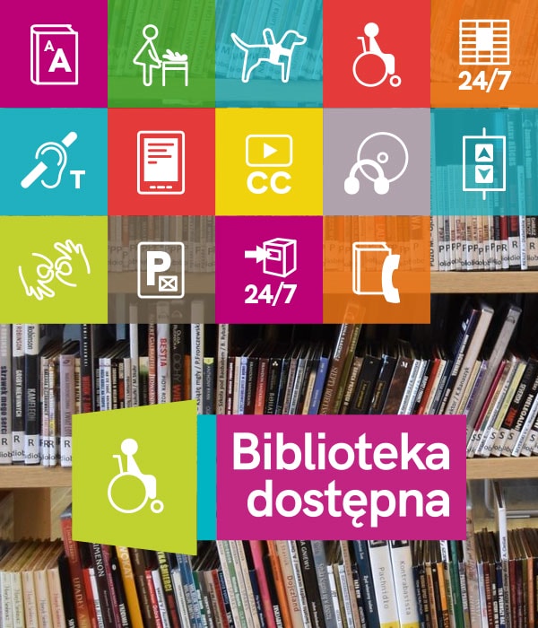 Biblioteka dostępna - baner akcji. W tle zdjęcie regałów z książkami. Na pierwszym planie ikonki związane z dostępnością..