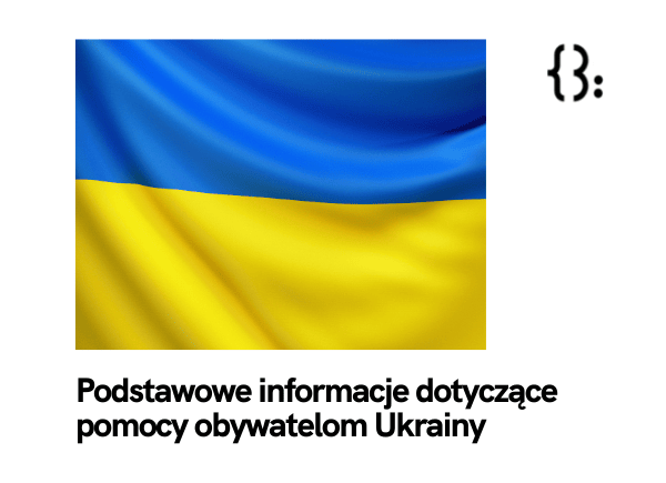 Podstawowe informacje dotyczące pomocy obywatelom Ukrainy