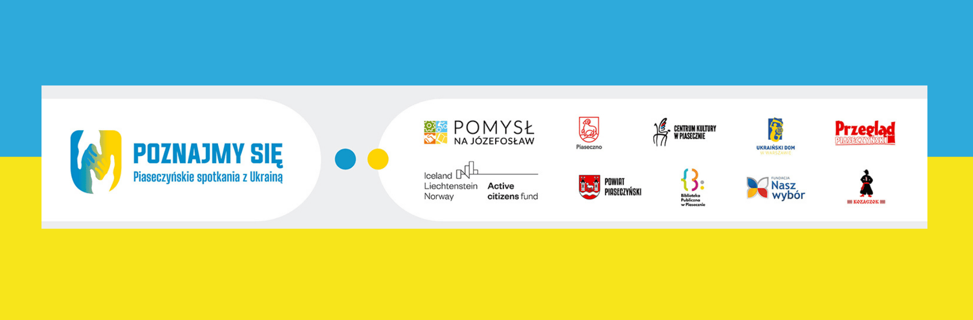 Poznajmy się - piaseczyńskie spotkania z Ukrainą - baner projektu z logotypami partnerów